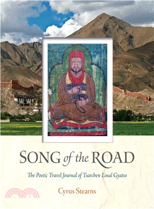 Song of the Road ─ The Poetic Travel Journal of Tsarchen Losal Gyatso