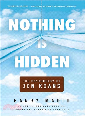 Nothing Is Hidden ─ The Psychology of Zen Koans