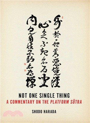 Not one single thing :a commentary on the Platform sutra /