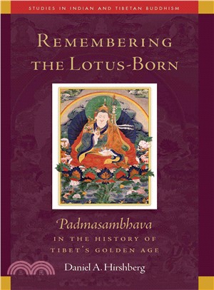 Remembering the Lotus-Born ─ Padmasambhava in the History of Tibet's Golden Age