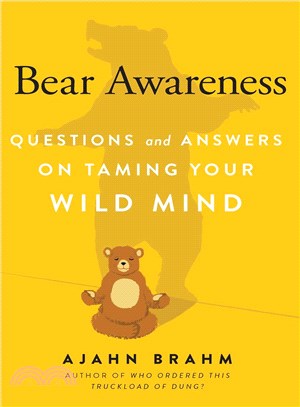 Bear Awareness ─ Questions and Answers on Taming Your Wild Mind