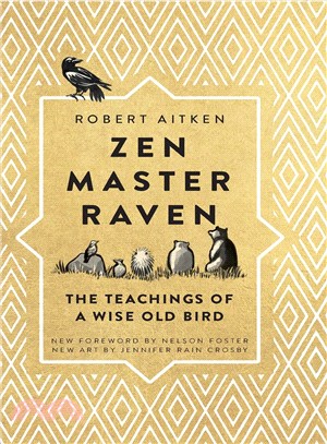 Zen Master Raven ─ The Teachings of a Wise Old Bird