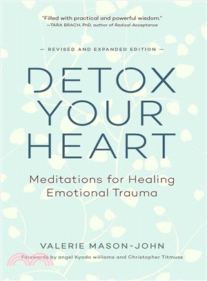 Detox Your Heart ─ Meditations for Healing Emotional Trauma