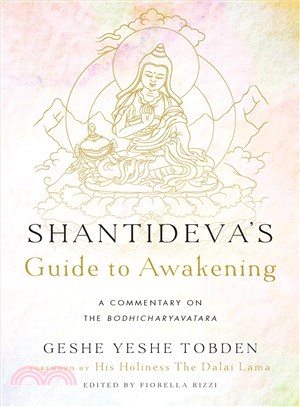 Shantideva's guide to awakening :a commentary on the Bodhicharyavatara /