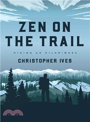 Zen on the trail :hiking as ...