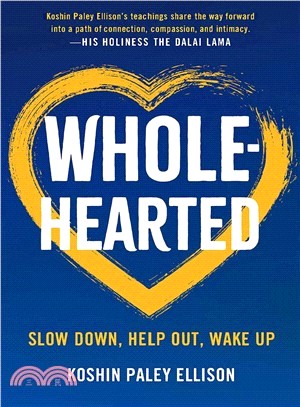 Wholehearted ― Slow Down, Help Out, Wake Up