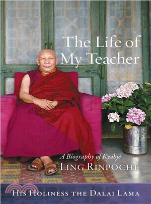 The life of my teacher :a biography of Kyabje §§Ling Rinpoché /