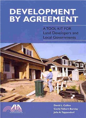 Development by Agreement ― A Tool Kit for Land Developers and Local Governments
