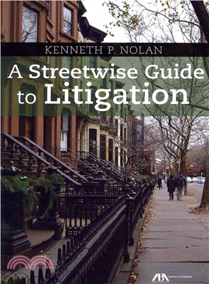 A Streetwise Guide to Litigation