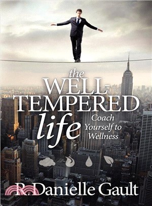 The Well-Tempered Life