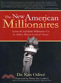 The New American Millionaires ― Secrets the Self-Made Millionaires Use to Achieve Massive Levels of Success