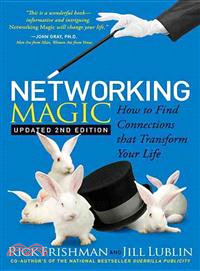 Networking Magic ― Making Connections That Will Change Your Life