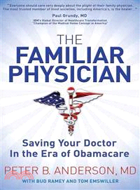 The Familiar Physician ― Saving Your Doctor in the Era of Obamacare