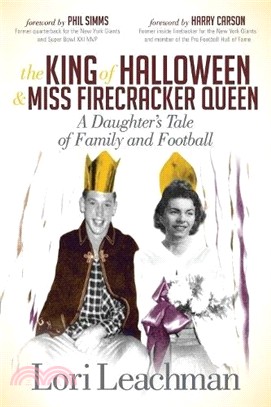 The King of Halloween and Miss Firecracker Queen ― A Daughter's Tale of Family and Football