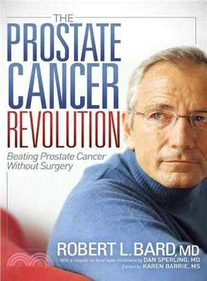 The Prostate Cancer Revolution ― Beating Prostate Cancer Without Surgery