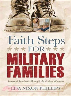 Faith Steps for Military Families ― Spiritual Readiness Through the Psalms of Ascent