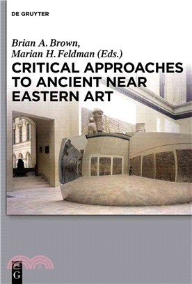 Critical Approaches to Ancient Near East Art