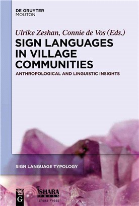 Sign Languages in Village Communities ─ Anthropological and Linguistic Insights