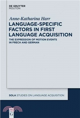 Language-specific Factors in First Language Acquisition ― The Expression of Motion Events in French and German