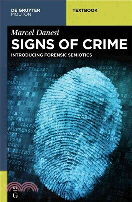 Signs of Crime ― Introducing Forensic Semiotics