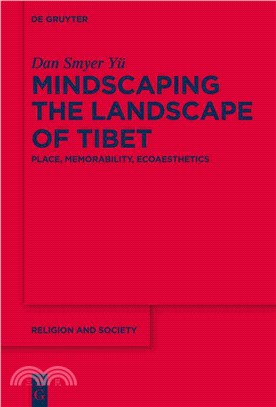 Mindscaping the Landscape of Tibet ─ Place, Memorability, Ecoaesthetics