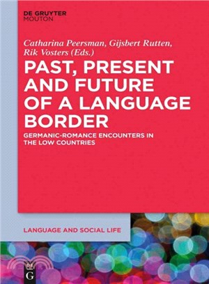 Past, Present and Future of a Language Border ─ Germanic-Romance Encounters in the Low Countries