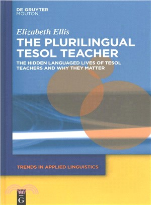 The Plurilingual Tesol Teacher ― The Hidden Languaged Lives of Tesol Teachers and Why They Matter