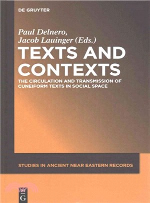 Texts and Contexts ─ The Circulation and Transmission of Cuneiform Texts in Social Space