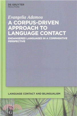 A Corpus-Driven Approach to Language Contact ─ Endangered Languages in a Comparative Perspective