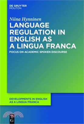 Language Regulation in English As a Lingua Franca ― Focus on Academic Spoken Discourse