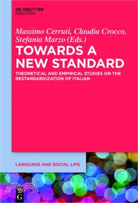 Towards a New Standard ― Theoretical and Empirical Studies on the Restandardization of Italian