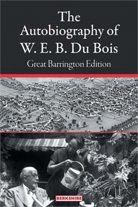 The Autobiography of W. E. B. Du Bois: Great Barrington Edition