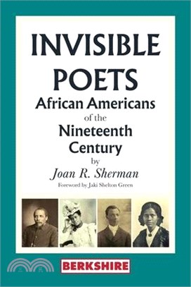 Invisible Poets: African Americans of the Nineteenth Century: African Americans of the 19th Century