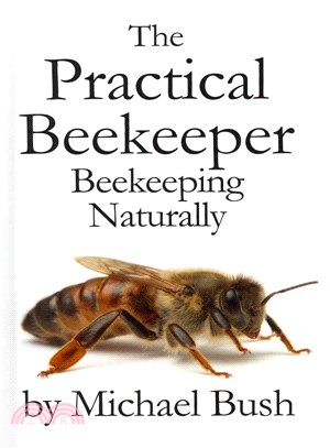 The Practical Beekeeper ― Beekeeping Naturally