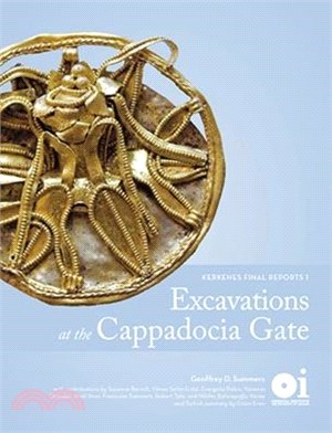 Excavations at the Cappadocia Gate: Kerkenes Final Reports 1