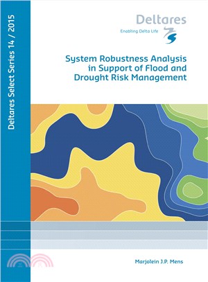 System Robustness Analysis in Support of Flood and Drought Risk Management