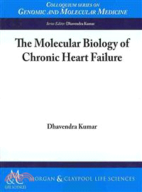 The Molecular Biology of Chronic Heart Failure