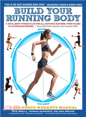 Build Your Running Body ─ A Total-Body Fitness Plan for All Distance Runners, from Milers to Ultramarathoners - Run Farther, Faster, and Injury-free
