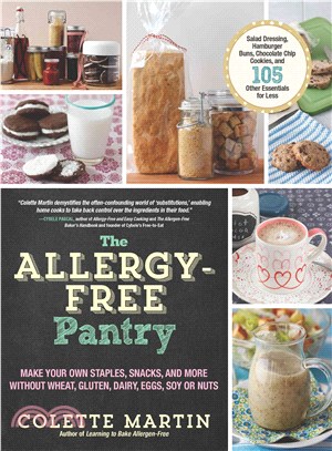 The Allergy-Free Pantry ― Make Your Own Staples, Snacks, and More Without Wheat, Gluten, Dairy, Eggs, Soy or Nuts