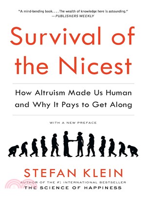 Survival of the Nicest ─ How Altruism Made Us Human and Why It Pays to Get Along