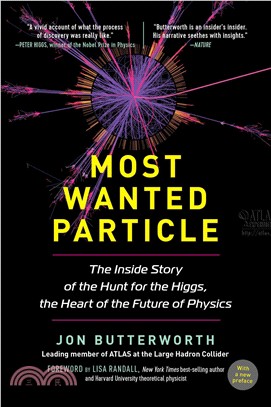 Most Wanted Particle ─ The Inside Story of the Hunt for the Higgs, the Heart of the Future of Physics