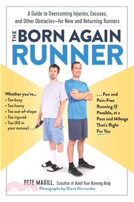 The Born Again Runner ─ A Guide to Overcoming Excuses, Injuries, and Other Obstaclesor New and Returning Runners