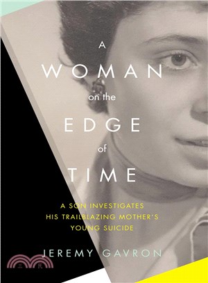 A Woman on the Edge of Time ─ A Son Investigates His Trailblazing Mother's Young Suicide