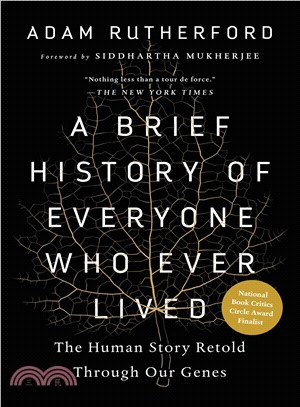 A brief history of everyone who ever lived :the human story retold through our genes /