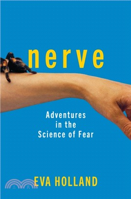 Nerve ― Adventures in the Science of Fear
