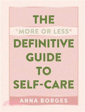 The More or Less Definitive Guide to Self Care ― From a to Z