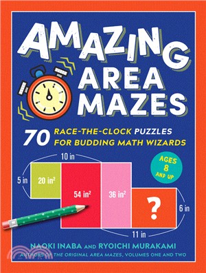Amazing Area Mazes ― 70 Race-the-clock Puzzles for Budding Math Wizards