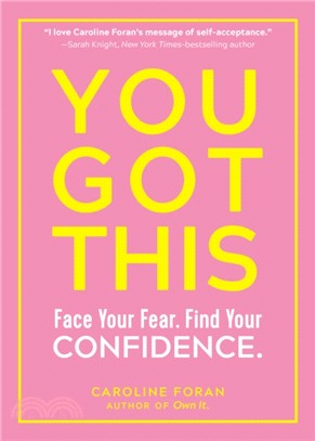 You Got This ― Face Your Fear. Find Your Confidence.