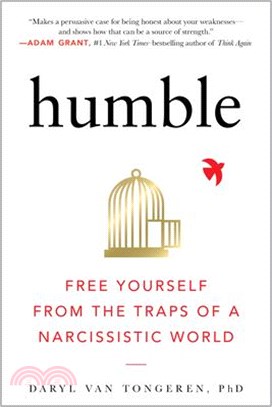 Humble: Free Yourself from the Traps of a Narcissistic World