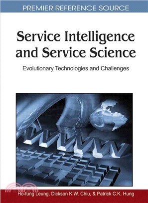 Service Intelligence and Service Science:: Evolutionary Technologies and Challenges